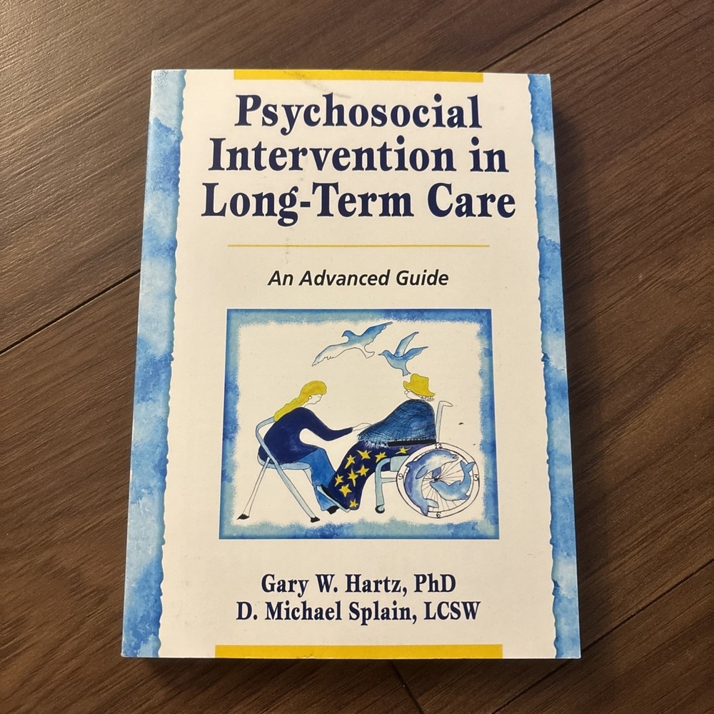 Psychosocial Intervention in Long-Term Care Signed Gary W Hartz Textbook